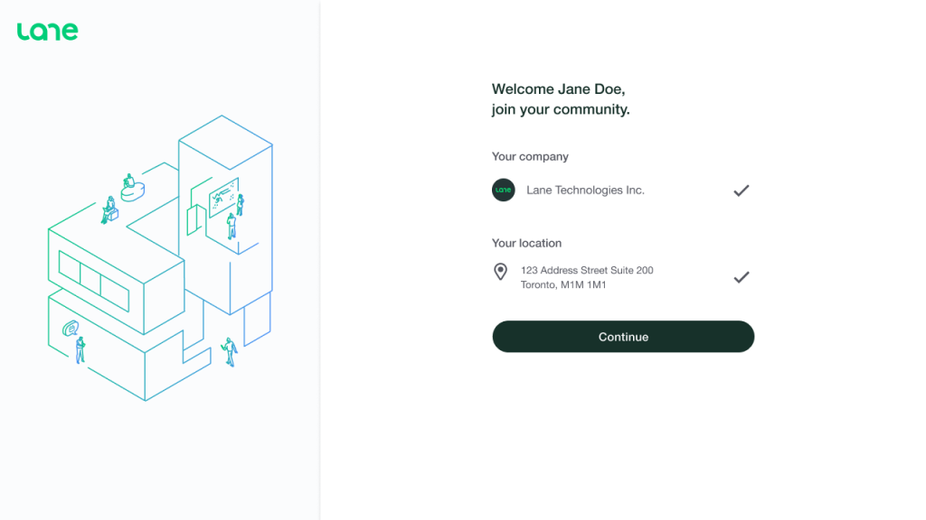 Lane onboarding, once a user has a company and location, they enter the app after this stage